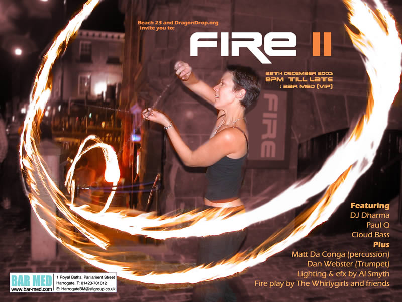 Flyer for FIRE II showing a fire hoop dancer and a list of DJs and musicians, Bar Med